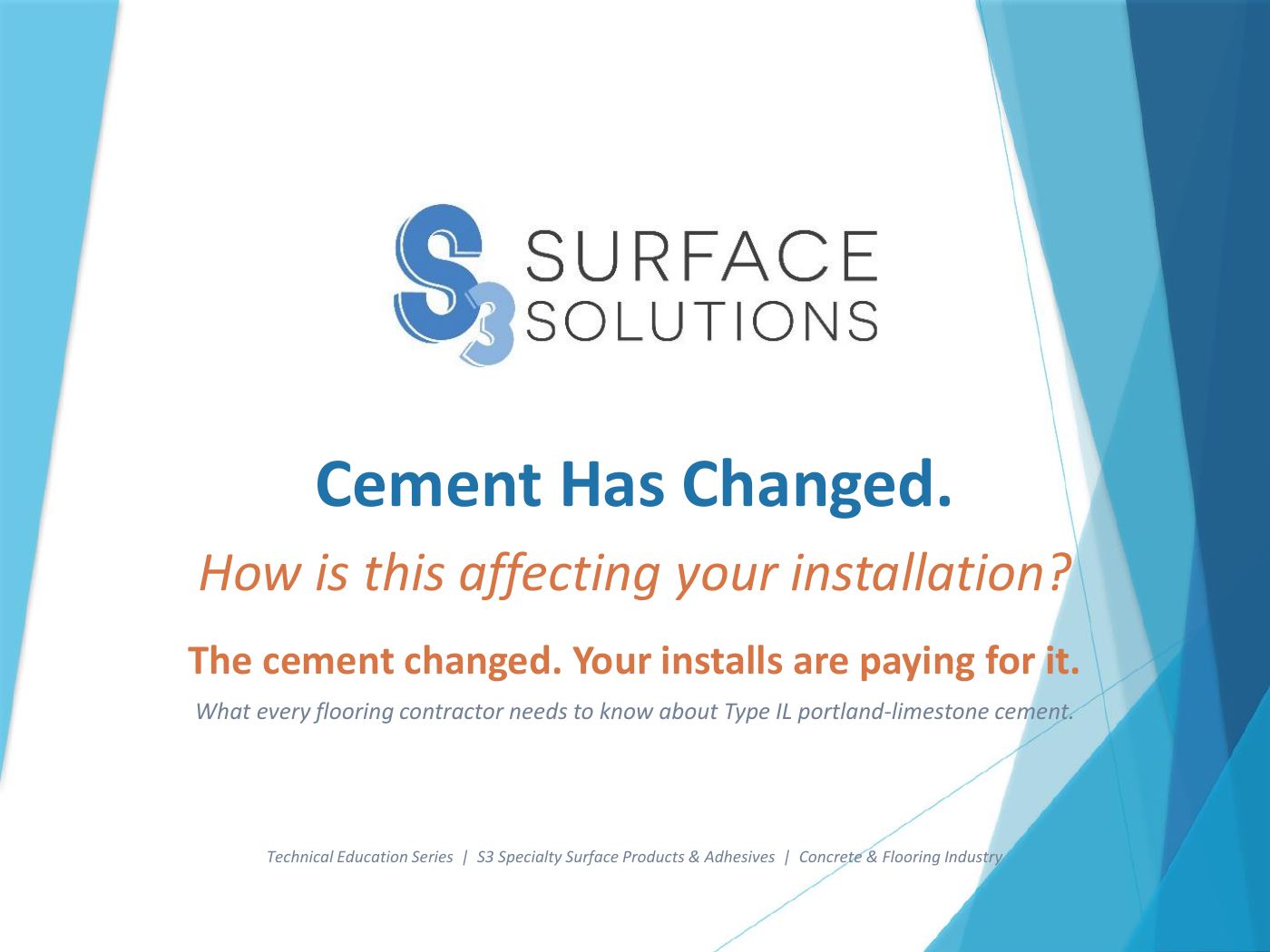 Cement Has Changed &mdash; S3 Type IL presentation, slide 1